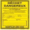 Étiquette collante subsidiaire en vinyle pour identifier les déchets dangereux. Facilite le transport sécuritaire. 15cm x 15cm.