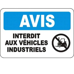 French OSHA “Notice Industrial Vehicles Prohibited” sign in various sizes, materials, languages & optional features