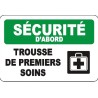 French OSHA “Safety First First Aid Kit” sign in various sizes, shapes, materials & languages, optional features available