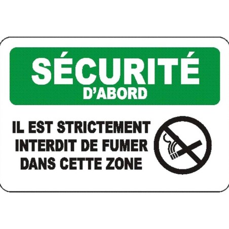 French OSHA “Safety First It is Strictly Forbidden to Smoke in this Area” sign in various sizes, materials, languages & options