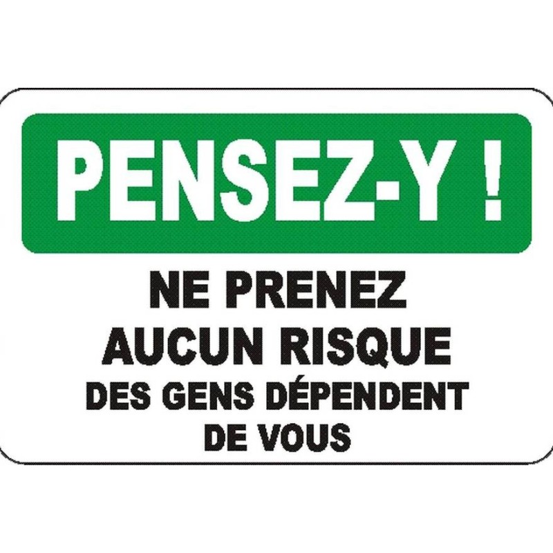 French OSHA “Think Others Depend on You Don't Take Chances” sign in various sizes, materials, languages & optional features